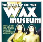 The Mystery of the Wax Museum (1933)